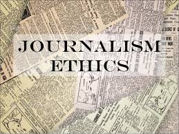 The Ethics of Journalism