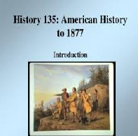 History on American Civilization 1607 to 1877