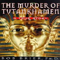 The Murder of Tutankhamen by Bob Brier