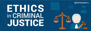 Ethics in Criminal Justice