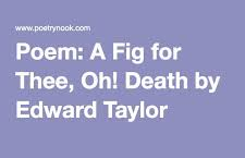 A Fig for thee Oh Death Edward Taylors Poem