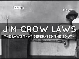 Jim Crow laws and policies