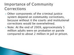 Role of corrections in the community