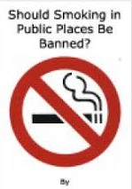Smoking in Public Places Should Be Banned
