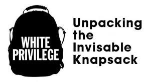 White Privilege Unpacking the Invisible Knapsack