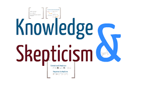 Knowledge and Skepticism